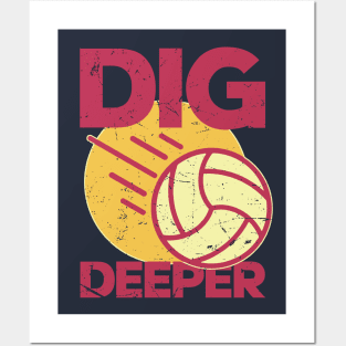 Dig Deeper - Volleyball Lover Posters and Art